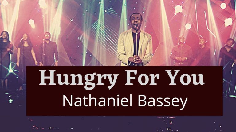 Nathaniel Bassey – Hungry for You  music, video and lyrics 