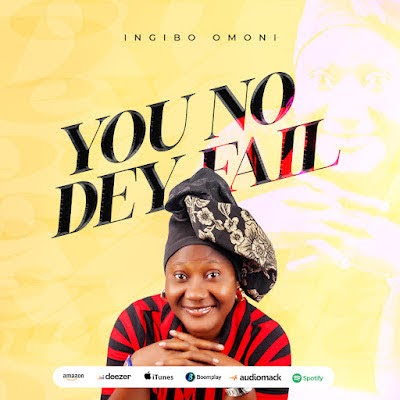 Ingibo Omoni - You No Dey Fail 