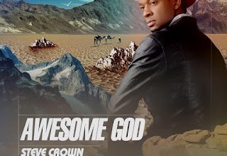 Steve Crown ~ Awesome God