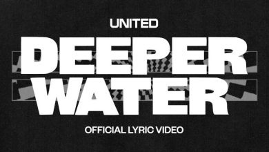 Hillsong UNITED – Deeper Water Mp3 Download & Lyrics.