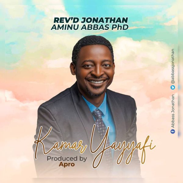 Rev’d Jonathan Aminu Abbas Kamar Yayyafi Mp3 Download