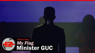 Minister GUC – My Flag (Mp3 Download, Lyrics)