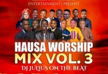 DOWNLOAD Mp3: DJ Julius Hausa Gospel Worship Mix Vol. 3